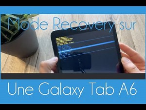 Entrer et sortir du mode recovery sur une Samsung Galaxy Tab A6