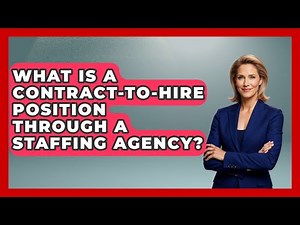 What Is A Contract-to-Hire Position Through A Staffing Agency? - Job Success Network