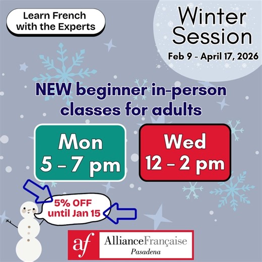 Alliance Française de Pasadena on Instagram: "Give yourself the gift of language this year! We are offering two NEW in-person beginner French classes for adults in our Winter session starting February 9th! Our group classes are taught by experienced native French speakers in a fun, immersive and conversation-based environment. Save 5% if you sign-up before January 15th! Sign up now: https://www.afdepasadena.org/learn-french/levels/#/ and join our dynamic French speaking community with social and