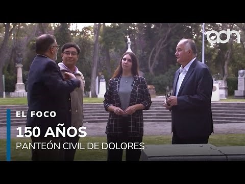 150 años del Panteón Civil de Dolores | El Foco