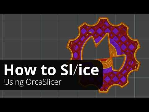 Beginner's guide to slicing (using OrcaSlicer) - 3D printing mastery