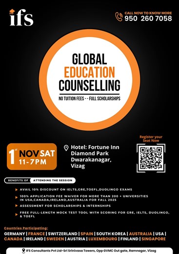 IFS Consultants on Instagram: "GLOBAL EDUCATION COUNSELLING FAIR – VIZAG 2025 For the first time in Vizag, IFS Consultants presents your ultimate study abroad gateway 🌍 — No Tuition Fees | Full Scholarships | On-Spot Counselling! 🎯 Meet 15 Country Representatives ready to answer all your questions about admissions, scholarships, internships & visas. 📅 Nov 1, 2025 (Sat) 🕒 11 AM – 7 PM 🏨 Fortune Inn, Diamond Park, Vizag 🌏 Participating Countries: Germany | France | Switzerland | Spain | Sout