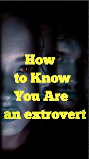 How to Know You Are an Extrovert#ExtrovertLife#PersonalityTraits#HumanPsychology#SocialEnergy