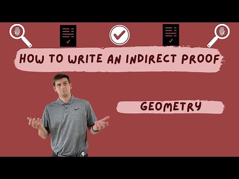 Write an Indirect Proof