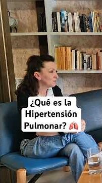 ¿Qué es la Hipertensión Pulmonar? 🫁