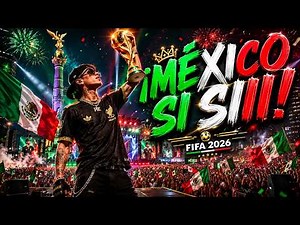 🔥 ¡MÉXICO Y SÍ, SÍÍÍ! 🇲🇽 La Canción que Hará Cantar a Todo México | FIFA 2026