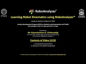 Video 15: Forward kinematics of serial robot: Activity on 2-R spatial manipulator in RoboAnalyzer