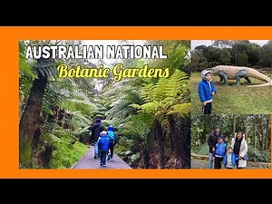 EXPLORING AUSTRALIAN NATIONAL BOTANIC GARDENS