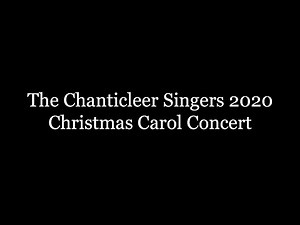 The Chanticleer Singers 2020 Christmas Carol Concert