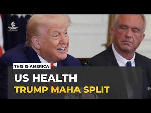 Make America Healthy Again: Trump’s MAHA movement and its divides | This Is America