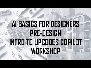 Beginner-Friendly Workshop: Master Upcodes Copilot for Architecture and Interior Design