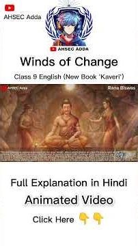 'Winds of Change' Class 9 Full Explanation in Hindi l Animated Video l Class 9 English Kaveri