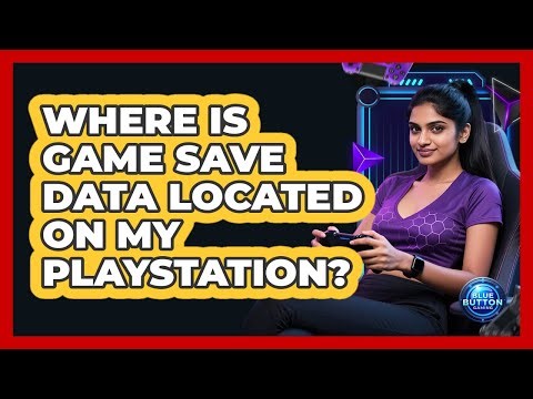 Where Is Game Save Data Located On My PlayStation?