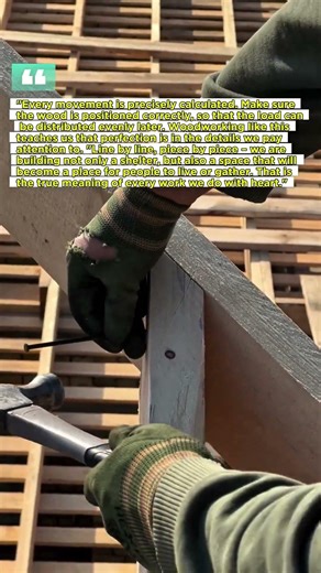 "Every movement is calculated precisely. Make sure the position of the wood does not deviate.