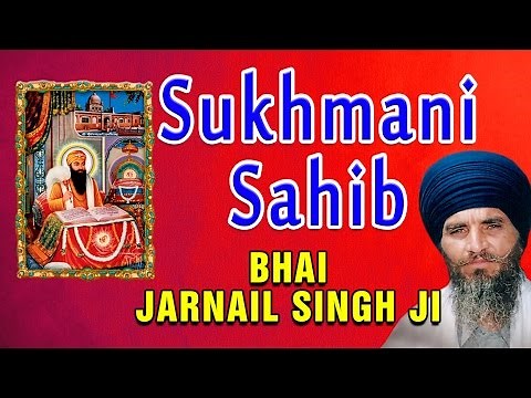 Bhai Jarnail Singh Ji - Sukhmani Sahib