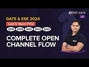 Open Channel Flow (OCF) Previous Year Questions | Civil Engineering | BYJU'S GATE