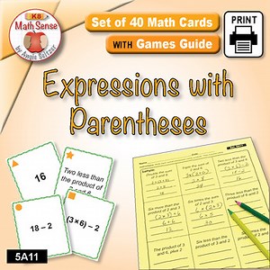Equivalent Expressions with Parentheses: Math Sense Card Games & Activities 5A11