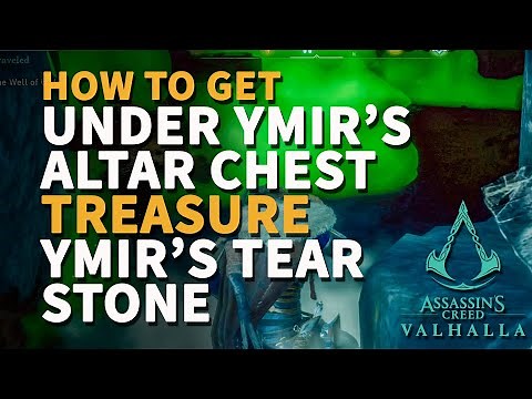 Under Ymir’s Altar Chest - Asgard Tear Stone Assassin's Creed Valhalla Location Green Toxic Wealth
