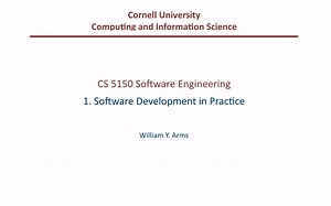 软件工程课程(康奈尔大学，无字幕)：Software Engineering；相似课程推荐：加州大学伯克利分校 CS 169、CMU 15-413