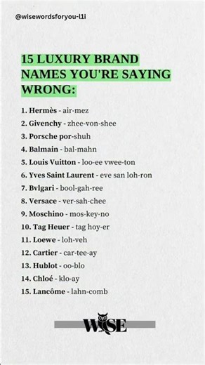 15 Luxury Brand Names You’re Saying Wrong #wisewords #LuxuryBrands#FashionFacts