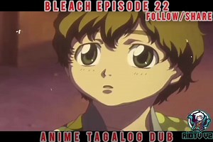 Bleach episode 22 Tagalog Dub | RIOTV V2