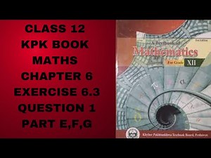 Class 12 KPK Book Maths Chapter 6 Exercise 6.3 Question 1 Part( E,F,G)