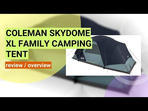 Review: Coleman Skydome XL Family Camping Tent - Quick Setup & Spacious Design