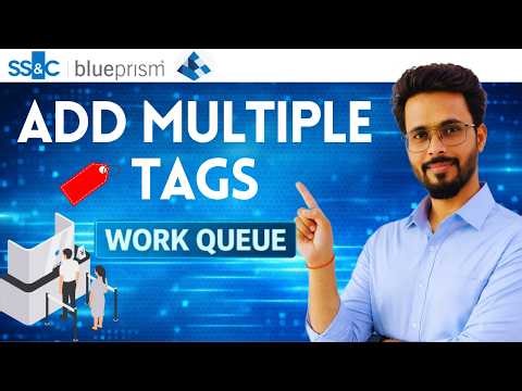 👉 Add Multiple Tags to Work Queue Items in Blue Prism | Work Queues VBO Explained