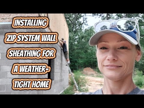 How to Install Zip System Wall Sheathing for a Weather-Tight Home |BUILDING OUR OWN HOME |HOMESTEAD