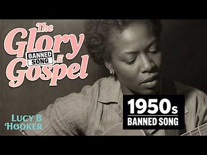 The Glory H**e Gospel | BANNED 50s BLUES – Lucy B Hooker