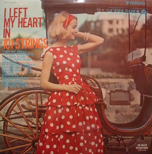 101 Strings - I Left My Heart In 101 Strings ~ ストリングスの旅情