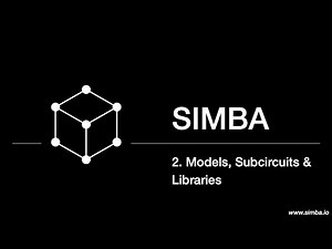 Getting Started with SIMBA : Models, Subcircuits & Libraries