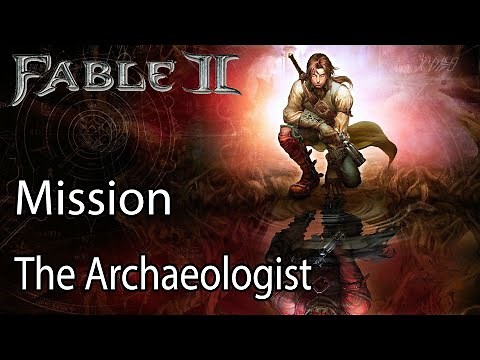 Fable II Mission The Archaeologist