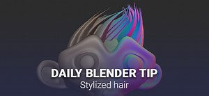 Daily Blender Tip - Stylized Hair