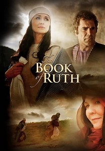 The Book of Ruth: Journey of Faith (2009)