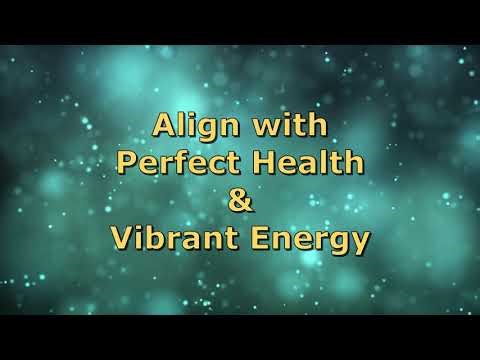 Align with Perfect Health & Vibrant Energy