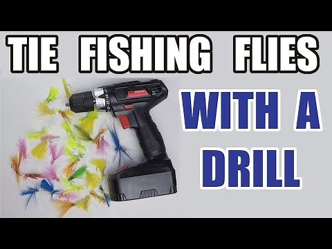 Tying Fishing Files With a Drill, How to Tie a Teaser Fly Cheap