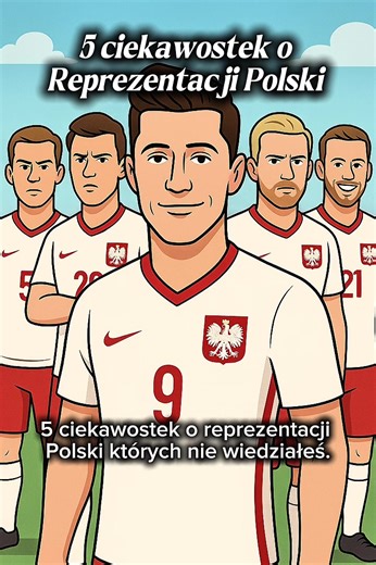 5 ciekawostek o reprezentacji Polski, napisz którego piłkarza lubisz najbardziej albo co byś zmienił w zespole oraz zaobserwuj profil by być na bieżąco. #polska🇵🇱 #polska #dlaciebie #ciekawostki #piłkanożna