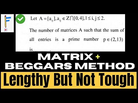 JEE Mains 2023: Solving a Unique Matrices Question Involving Beggars Method | Distribution | PnC