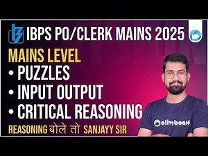 IBPS PO/Clerk Mains Reasoning 2025 | Mains Level Reasoning | Puzzles+Input Output+Critical Reasoning
