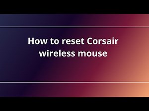 How to reset Corsair wireless mouse