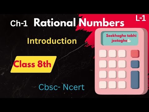 Introduction - Rational Numbers - Chapter 1- NCERT Class 8 Maths Solutions