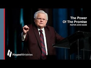 Pastor John Hagee - "The Power of the Promise"