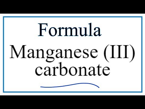 How to Write the Formula for Manganese (III) carbonate