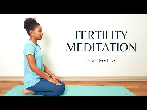10-Minute Guided Fertility Meditation and Visualization