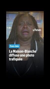 La Maison-Blanche diffuse la photo retouchée d'une manifestante en larmes