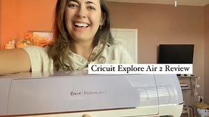 Watch Cricut Explore Air 2 Honest Review! on Amazon Live