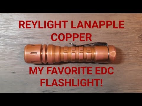 REYLIGHT LANAPPLE COPPER: my new favorite edc flashlight!