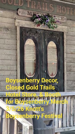 Boysenberry Decor, Closed Gold Trails Hotel Store, & Booth for Boysenberry Festival Merch 3/5/26