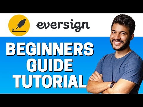 How to Use Eversign - Beginners Tutorial 2022